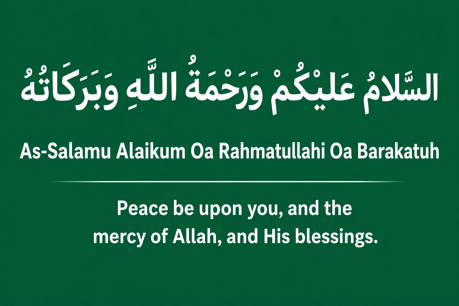 As Salamu Alaikum Oa Rahmatullahi Oa Barakatuh